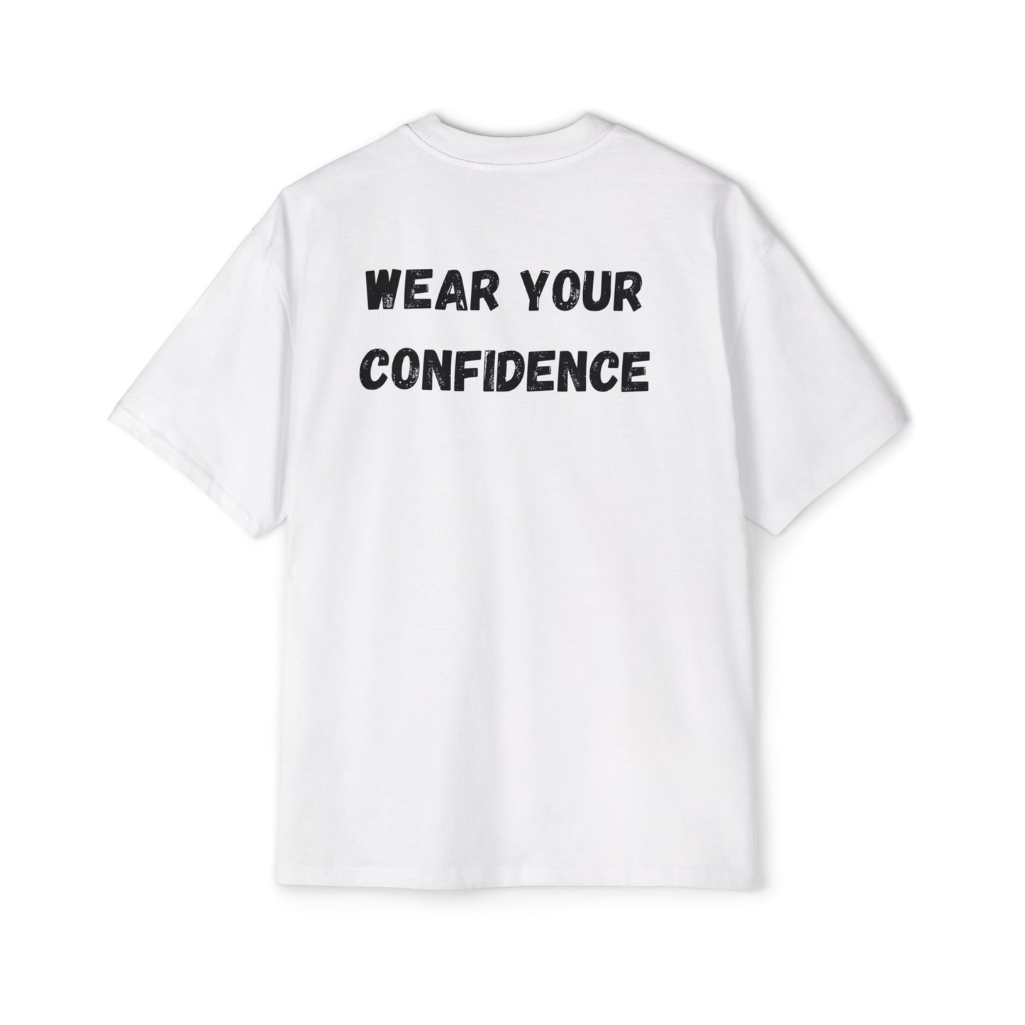 Wear your confidence tee