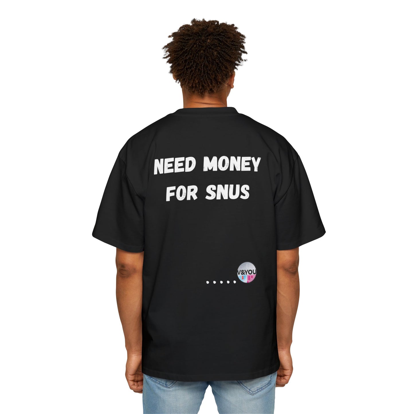 Need money for sn*s tee