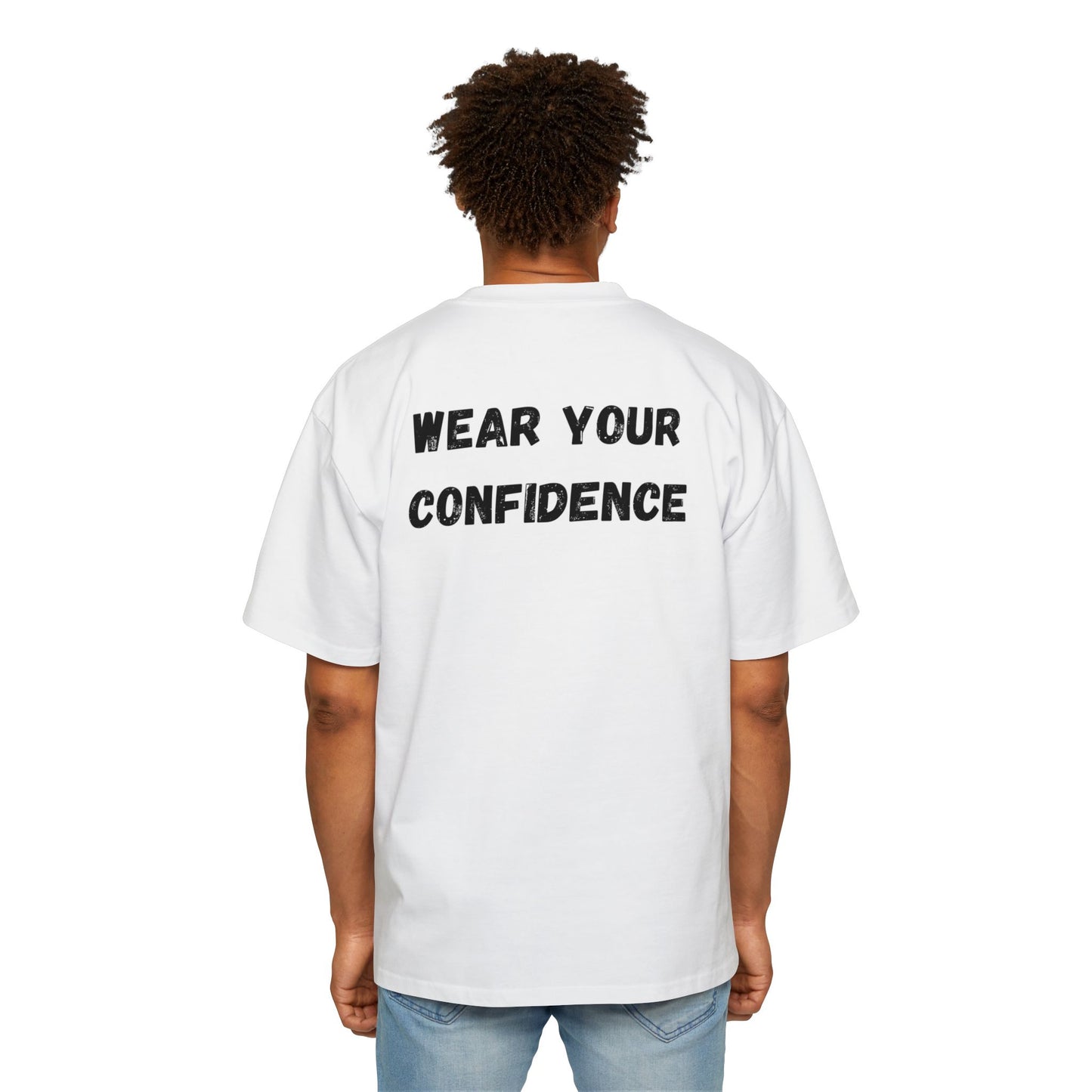 Wear your confidence tee